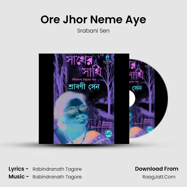 Ore Jhor Neme Aye Song mp3 | Srabani Sen