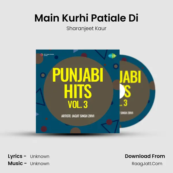 Main Kurhi Patiale Di Song mp3 | Sharanjeet Kaur