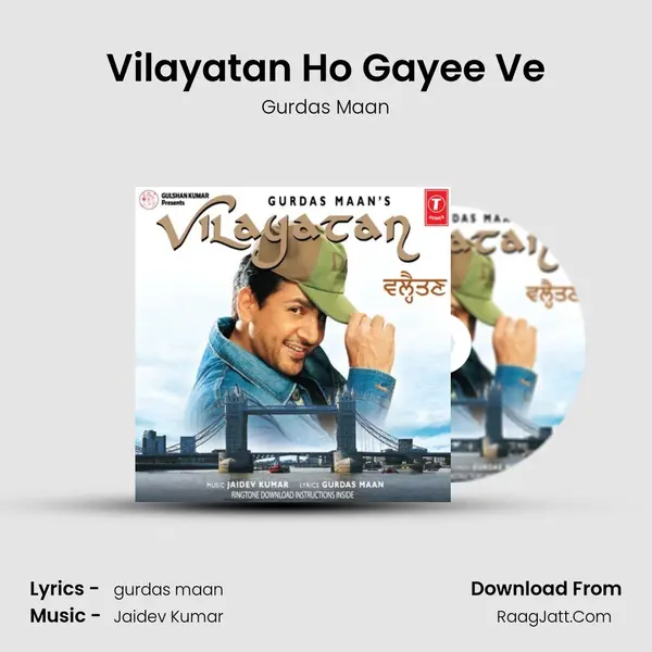 Vilayatan Ho Gayee Ve Song mp3 | Gurdas Maan