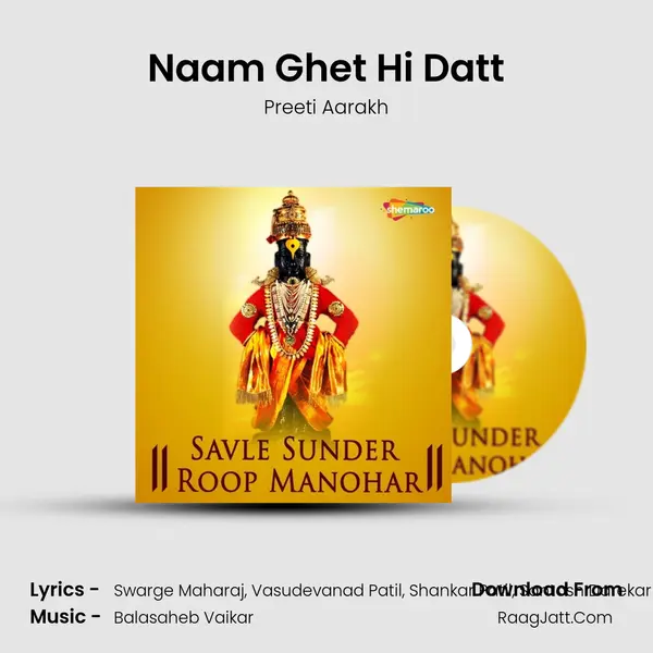 Naam Ghet Hi Datt Song mp3 | Preeti Aarakh