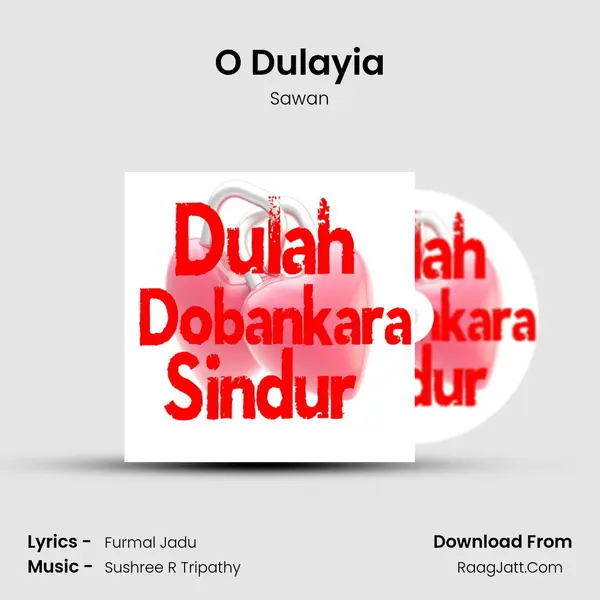 O Dulayia Song mp3 | Sawan