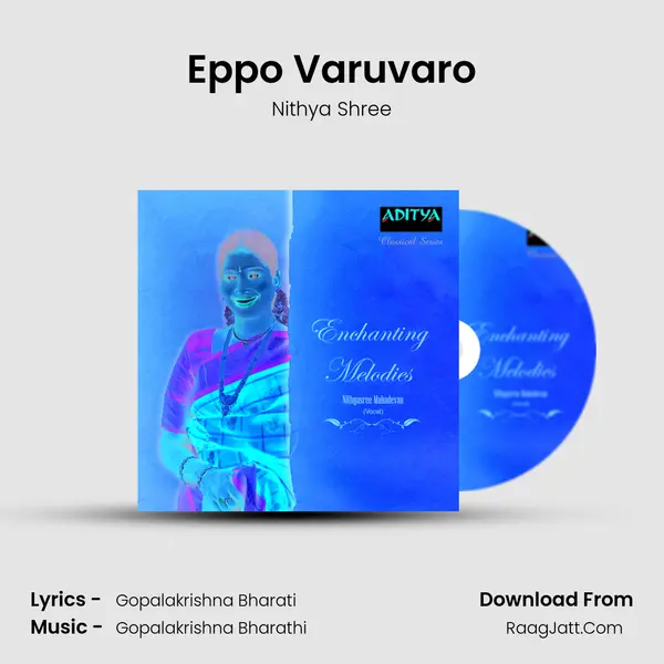 Eppo Varuvaro Song mp3 | Nithya Shree