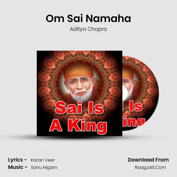 Om Sai Namaha Song mp3 | Aditya Chopra