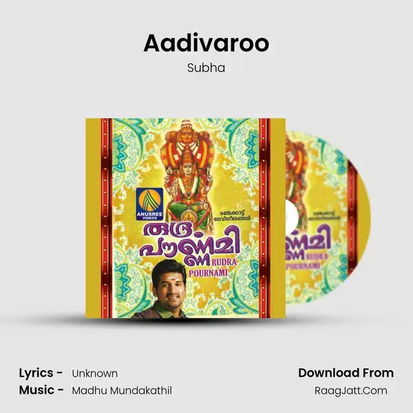 Aadivaroo Song mp3 | Subha