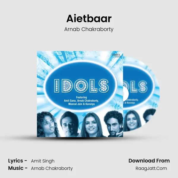 Aietbaar Song mp3 | Arnab Chakraborty