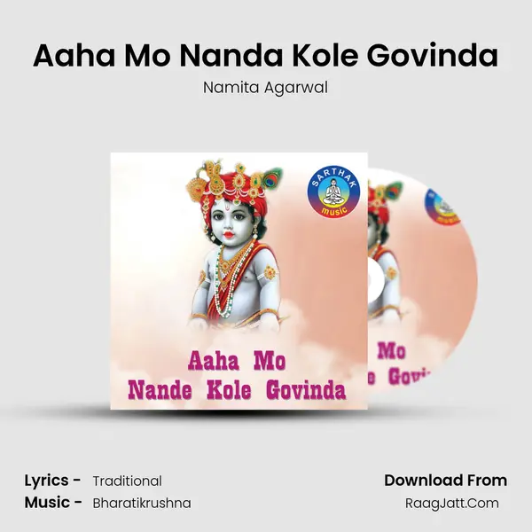 Aha Mo Nande Kole Govinda - Namita Agarwal