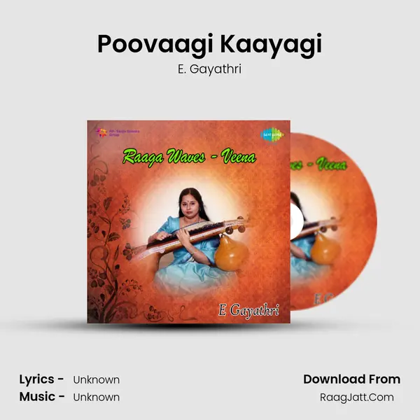 Poovaagi Kaayagi Song mp3 | E. Gayathri