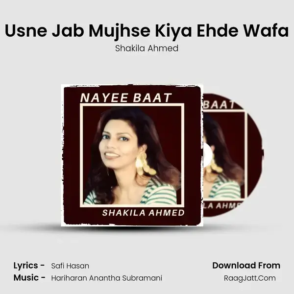 Usne Jab Mujhse Kiya Ehde Wafa Song mp3 | Shakila Ahmed