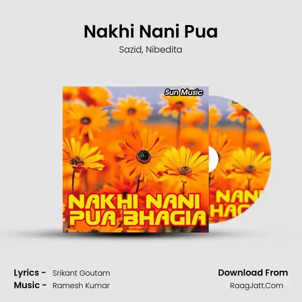 Nakhi Nani Pua Song mp3 | Sazid