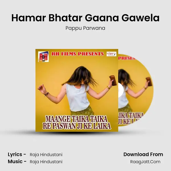 Hamar Bhatar Gaana Gawela Song mp3 | Pappu Parwana