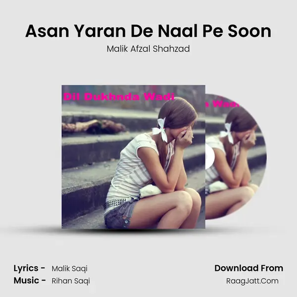 Asan Yaran De Naal Pe Soon Song mp3 | Malik Afzal Shahzad