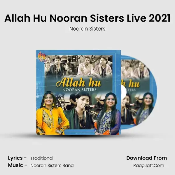 Allah Hu Nooran Sisters Live 2021 mp3 song