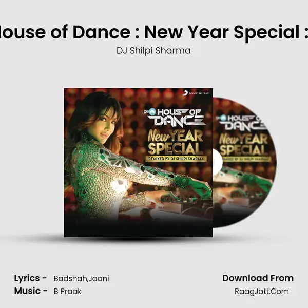 9XM House of Dance : New Year Special : Set 5 (DJ Shilpi Sharma) mp3 song