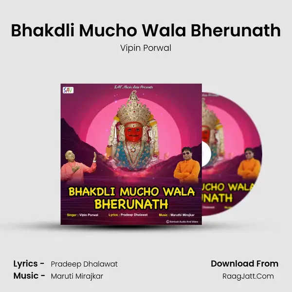 Bhakdli Mucho Wala Bherunath mp3 song