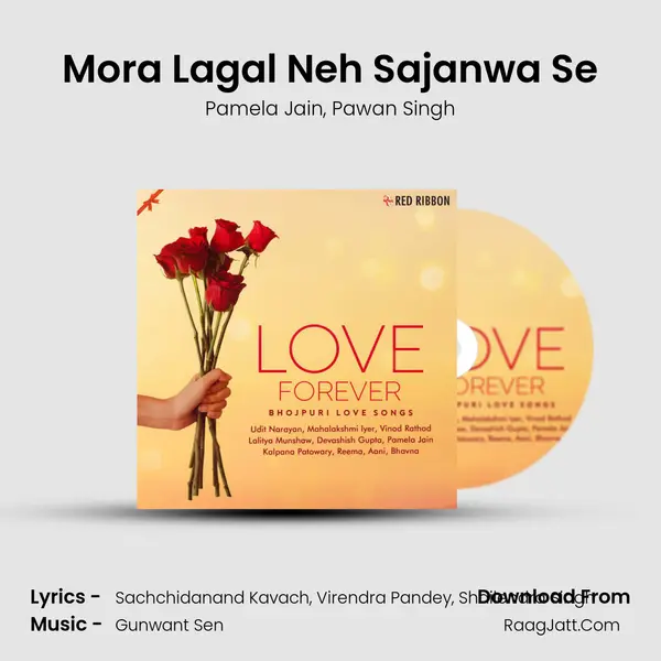 Mora Lagal Neh Sajanwa Se mp3 song