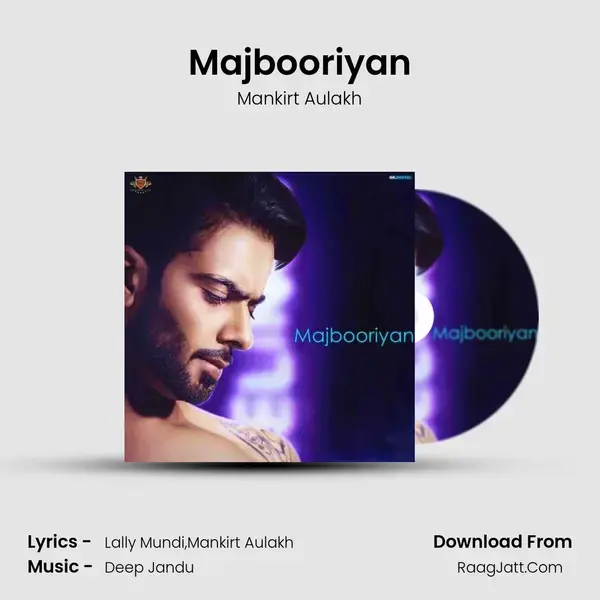 Majbooriyan Song mp3 | Mankirt Aulakh