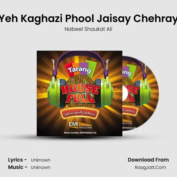 Yeh Kaghazi Phool Jaisay Chehray Song mp3 | Nabeel Shaukat Ali