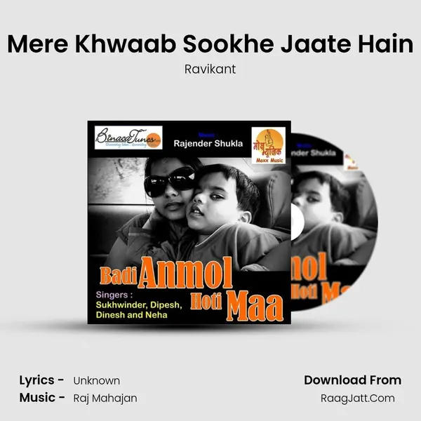 Mere Khwaab Sookhe Jaate Hain Song mp3 | Ravikant