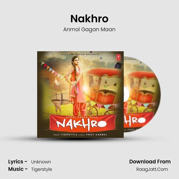 Nakhro Song mp3 | Anmol Gagan Maan