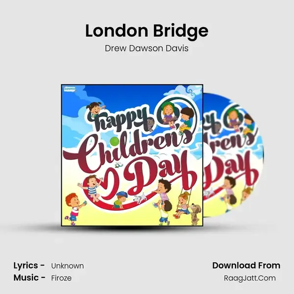 London Bridge Song mp3 | Drew Dawson Davis