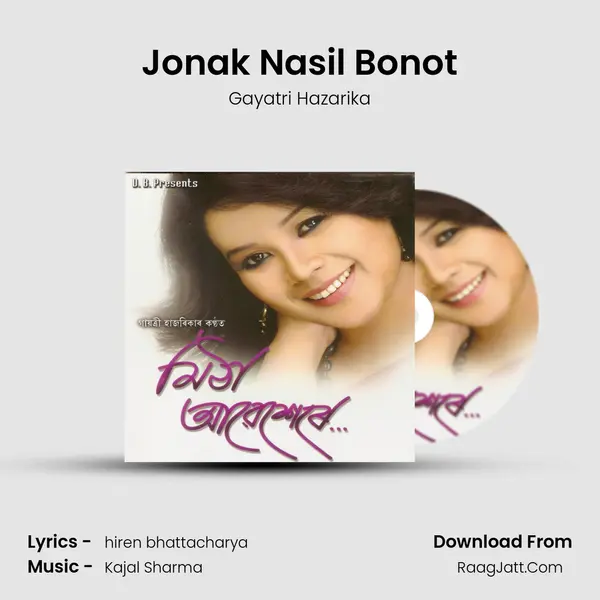 Jonak Nasil Bonot Song mp3 | Gayatri Hazarika