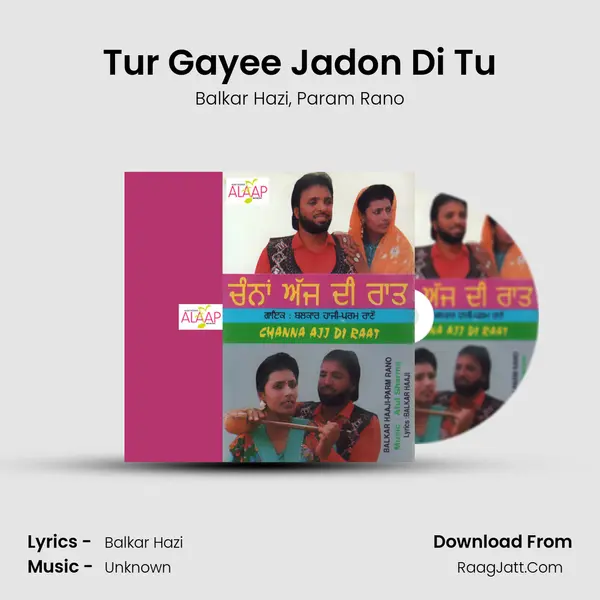 Tur Gayee Jadon Di Tu mp3 song