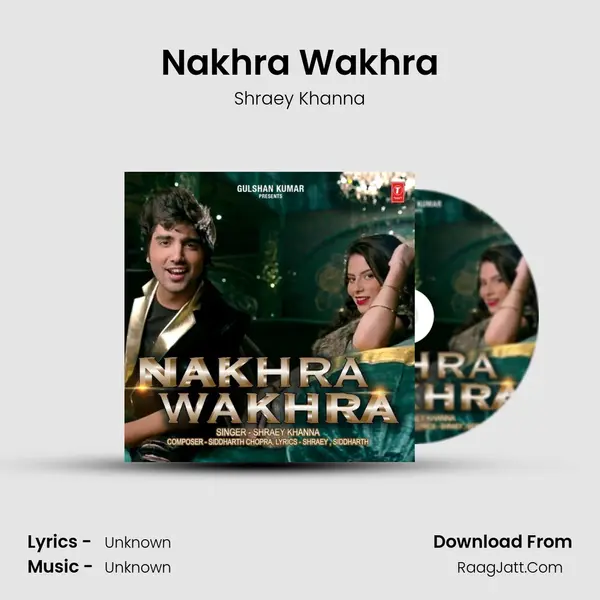 Nakhra Wakhra - Shraey Khanna