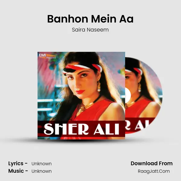 Banhon Mein Aa Song mp3 | Saira Naseem