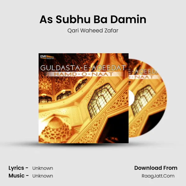 As Subhu Ba Damin Song mp3 | Qari Waheed Zafar