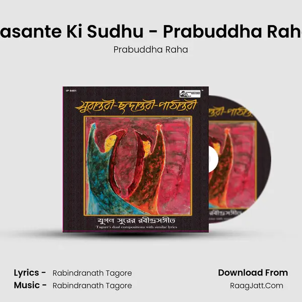 Basante Ki Sudhu - Prabuddha Raha Song mp3 | Prabuddha Raha