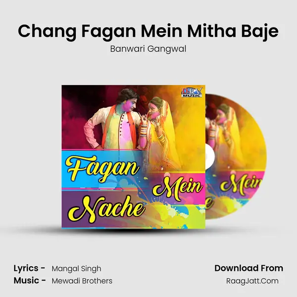 Chang Fagan Mein Mitha Baje mp3 song