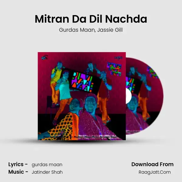 Mitran Da Dil Nachda Song mp3 | Gurdas Maan