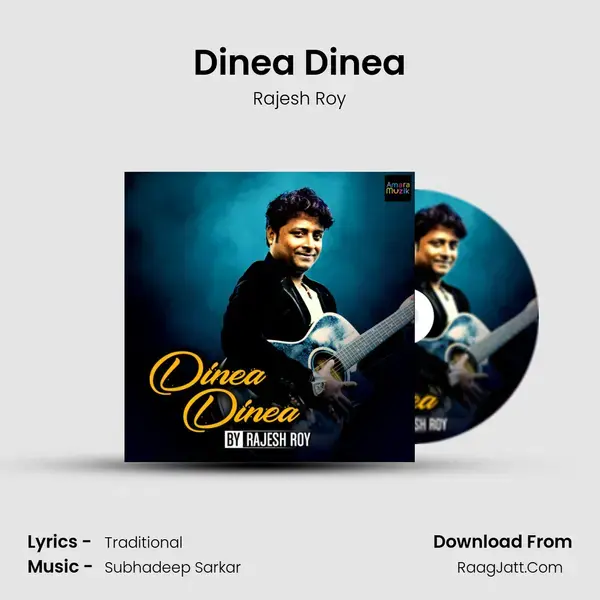 Dinea Dinea - Rajesh Roy