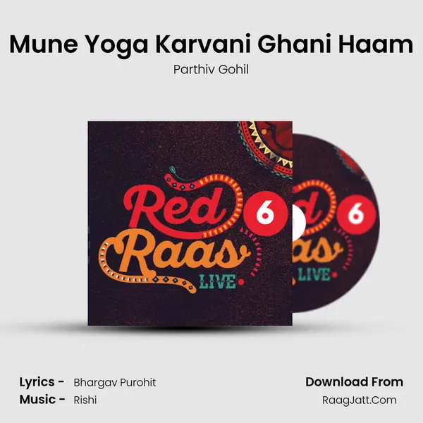 Mune Yoga Karvani Ghani Haam Song mp3 | Parthiv Gohil