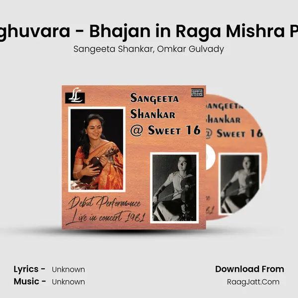 Raghuvara - Bhajan in Raga Mishra Pilu (Live) mp3 song