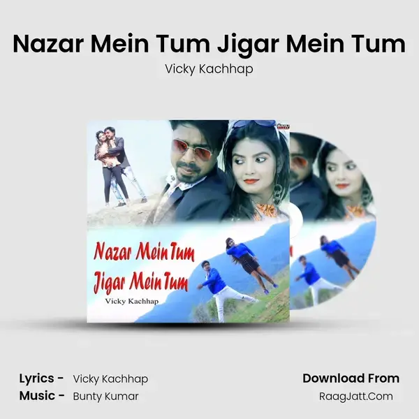 Nazar Mein Tum Jigar Mein Tum mp3 song