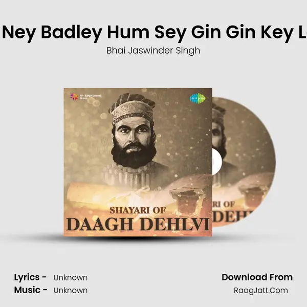 Tum Ney Badley Hum Sey Gin Gin Key Leeye Song mp3 | Bhai Jaswinder Singh