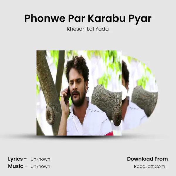 Phonwe Par Karabu Pyar - Single - Khesari Lal Yada