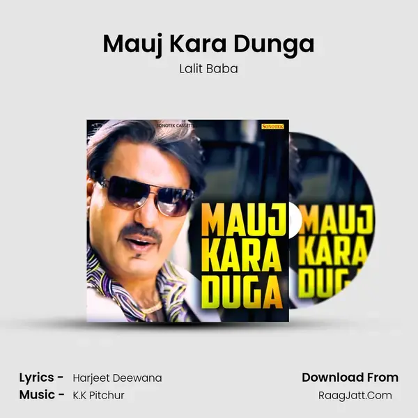 Mauj Kara Dunga Song mp3 | Lalit Baba