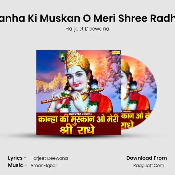 Kanha Ki Muskan O Meri Shree Radhe Song mp3 | Harjeet Deewana