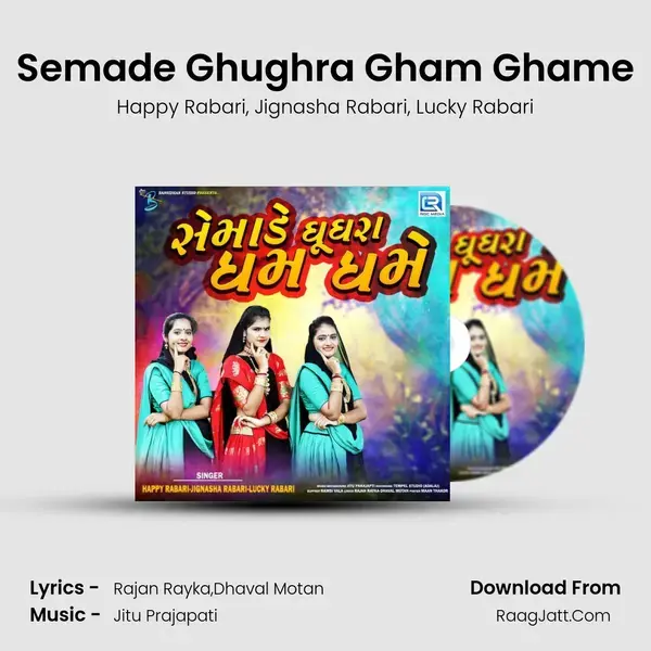 Semade Ghughra Gham Ghame mp3 song