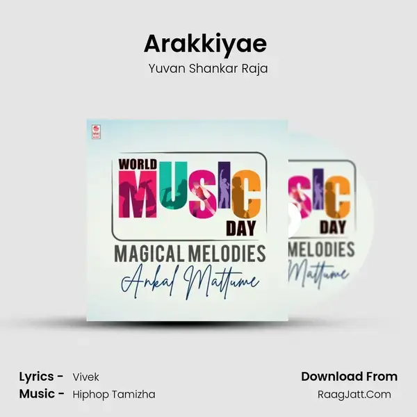 Arakkiyae (From Anbarivu) mp3 song