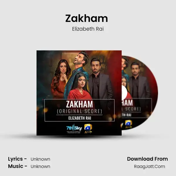 Zakham (Original Score) - Elizabeth Rai