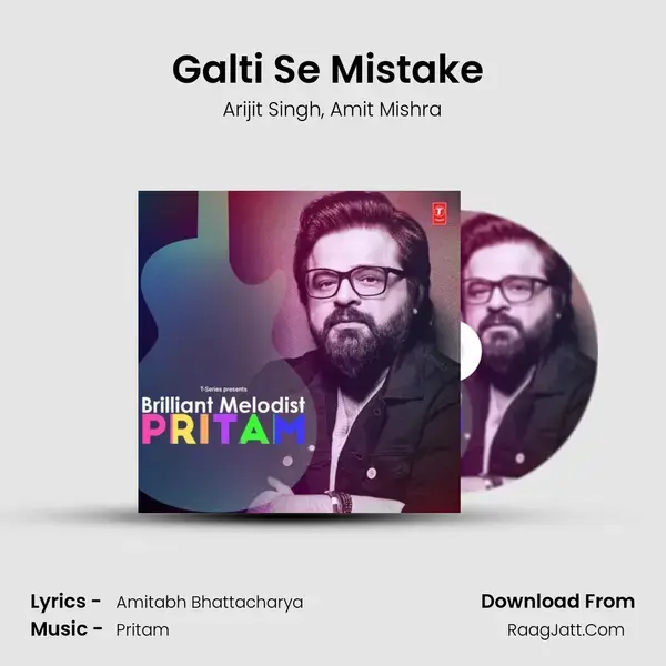 Galti Se Mistake (From Jagga Jasoos) mp3 song