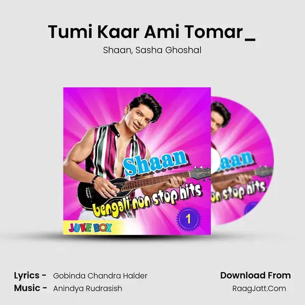 Tumi Kaar Ami Tomar_(FromTumi Kar) mp3 song