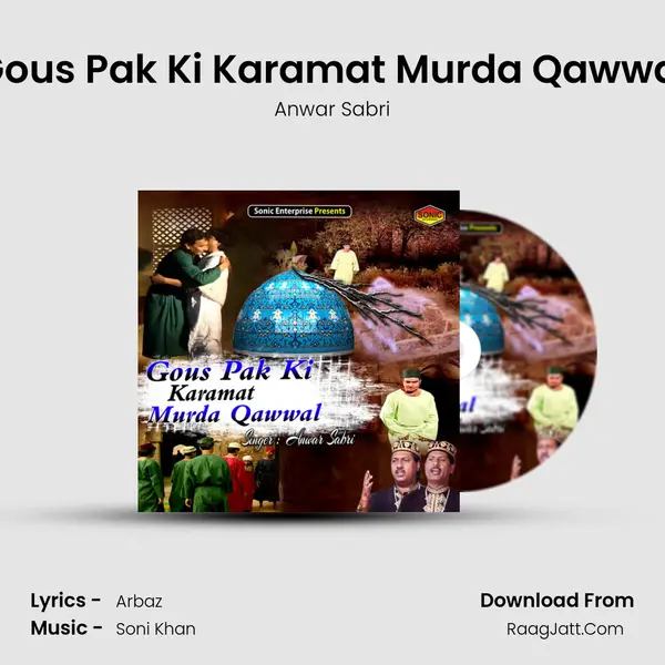 Gous Pak Ki Karamat Murda Qawwal mp3 song