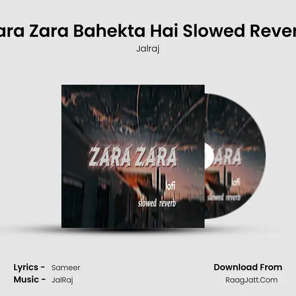 Zara Zara Bahekta Hai Slow... album cover