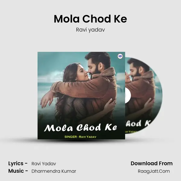 Mola Chod Ke mp3 song