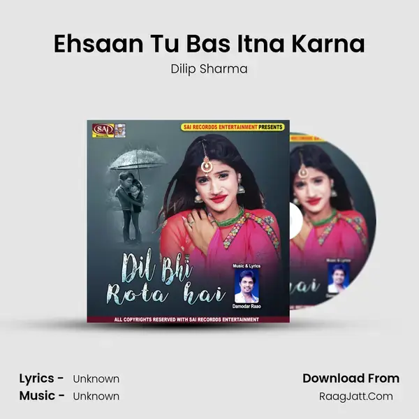 Ehsaan Tu Bas Itna Karna mp3 song