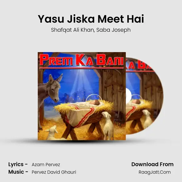 Yasu Jiska Meet Hai Song mp3 | Shafqat Ali Khan